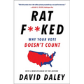 Ratf**ked: Why Your Vote Doesn't Count