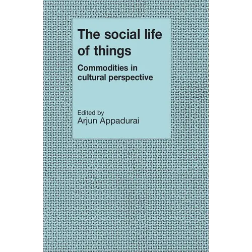 The Social Life of Things