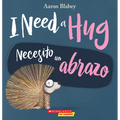 I Need a Hug / Necesito Un Abrazo (Scholastic Bilingual)