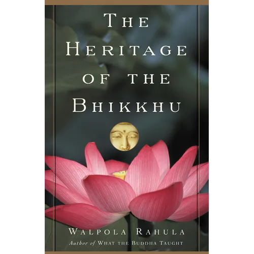 The Heritage of the Bhikkhu: The Buddhist Tradition of Service
