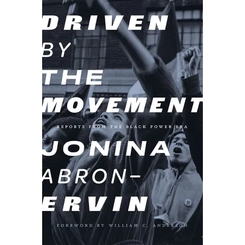 Driven by the Movement: Reports from the Black Power Era
