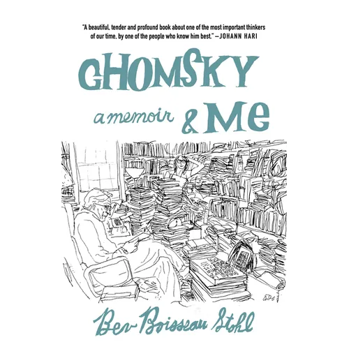 Chomsky and Me: A Memoir