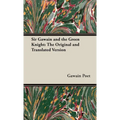 Sir Gawain and the Green Knight;The Original and Translated Version
