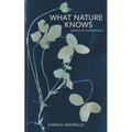 What Nature Knows: Poems & Meditations