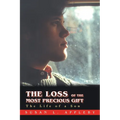 The Loss of the Most Precious Gift: The Life of a Son