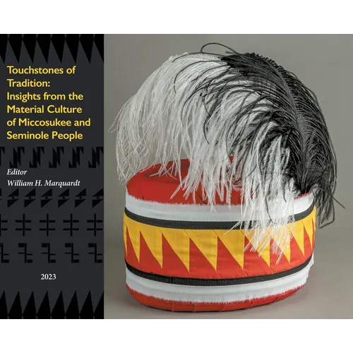Touchstones of Tradition: Insights From The Material Culture of Miccosukee and Seminole People