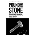 Pound The Stone Training Manual