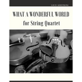 What a Wonderful World for String Quartet