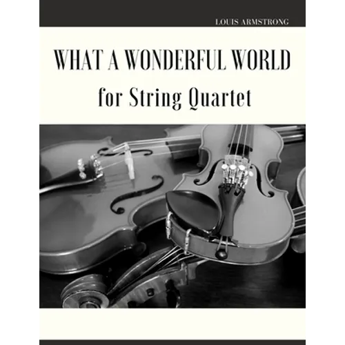 What a Wonderful World for String Quartet