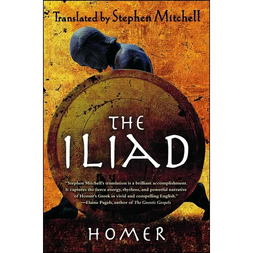 The Iliad: (The Stephen Mitchell Translation)