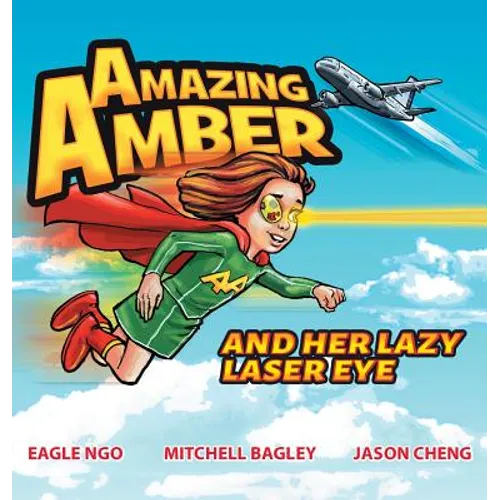 Amazing Amber: and Her Lazy Laser Eye