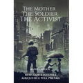The Mother The Soldier The Activist