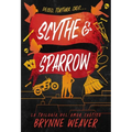 Scythe & Sparrow: La Trilogía del Amor Caótico 3