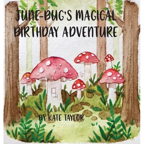 June-Bug's Magical Birthday Adventure
