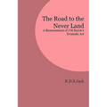 The Road to the Never Land: A Reassessment of J M Barrie's Dramatic Art