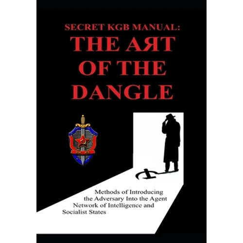 Secret KGB Manual: The Art of the Dangle