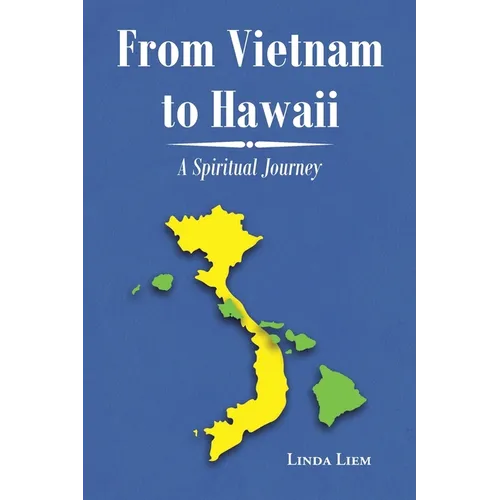 From Vietnam to Hawaii: A Spiritual Journey