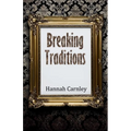 Breaking Traditions