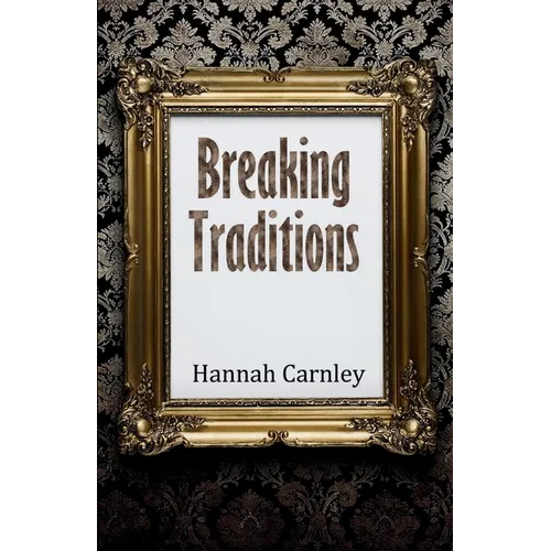 Breaking Traditions