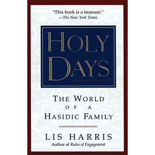 Holy Days: The World of the Hasidic Family