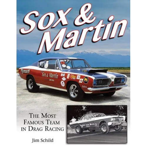 Sox & Martin: The Most Famous Team in Drag Racing