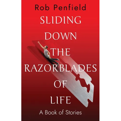 Sliding Down The Razor Blades of Life