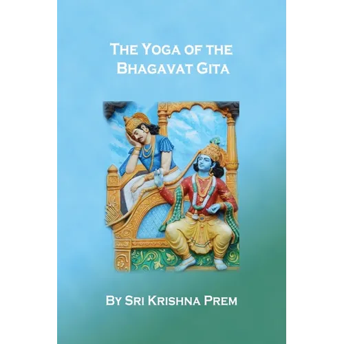 The Yoga of the Bhagavat Gita