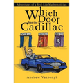 Which Door has the Cadillac: Adventures of a Real-Life Mathematician