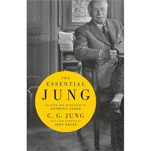 The Essential Jung: Selected and Introduced by Anthony Storr