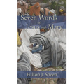 Seven Words of Jesus and Mary