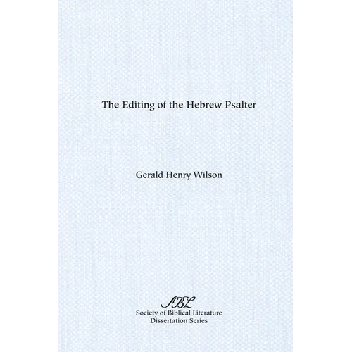 The Editing of the Hebrew Psalter
