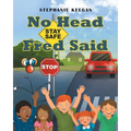 No Head Fred Said: Stay Safe