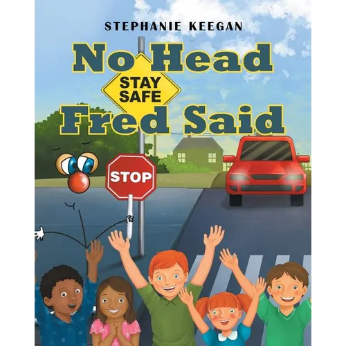 No Head Fred Said: Stay Safe