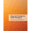 Financial Strategy for Public Managers