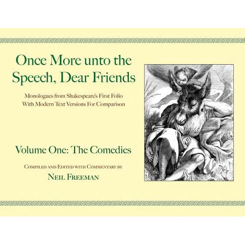 Once More unto the Speech, Dear Friends: The Comedies