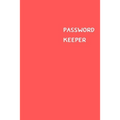 Password Keeper: Size (6 x 9 inches) - 100 Pages - Red Cover: Keep your usernames, passwords, social info, web addresses and security q