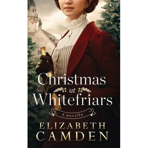 Christmas at Whitefriars: A Novella