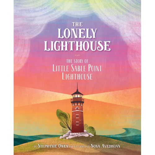 The Lonely Lighthouse: The Story of Little Sable Point Lighthouse