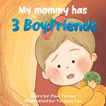 My Mommy Has 3 Boyfriends