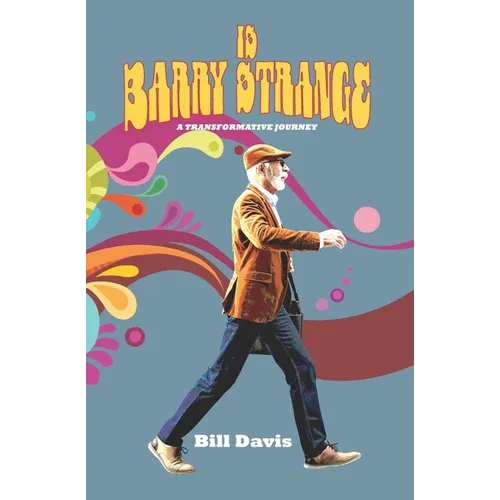 Is Barry Strange: A Transformative Journey