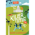 How to Have a Killer Time in DC