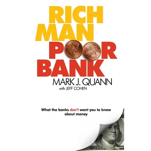 Rich Man Poor Bank: What the banks DON'T want you to know about money