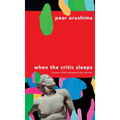When the Critic Sleeps