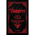Vampires: A Handbook of History & Lore of the Undead