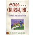 Escape from Church, Inc.: The Return of the Pastor-Shepherd