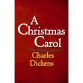 A Christmas Carol: The Original & Complete Edition