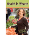 Health Is Wealth - Make a Delicious Investment in You!