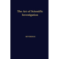 The Art of Scientific Investigation