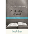 A Theology of Mark: The Dynamic between Christology and Authentic Discipleship