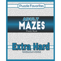 Adult Mazes Puzzle Book - Extra Hard Challenging Puzzles: Activity Book of Amazing Fun Puzzlers